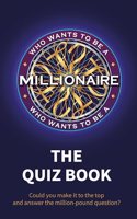 Who Wants to Be a Millionaire - The Quiz Book