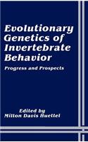 Evolutionary Genetics of Invertebrate Behavior