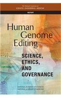 Human Genome Editing: Science, Ethics, and Governance