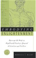 Embodying Enlightenment: Knowing the Body in Eighteenth-Century Spanish Literature and Culture