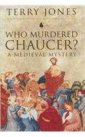 Who Murdered Chaucer