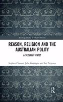 Reason, Religion and the Australian Polity