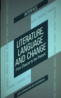 Literature, Language and Change: From Chaucer to the Present (The Interface Series)