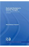 God and Humans in Islamic Thought