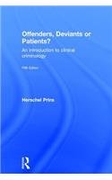 Offenders, Deviants or Patients?