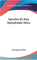 Speeches By Raja Rajendralala Mitra