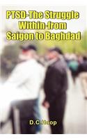 Ptsd-The Struggle Within-From Saigon to Baghdad