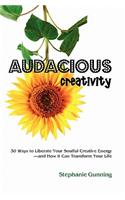 Audacious Creativity