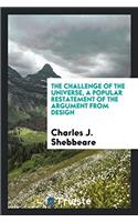 The challenge of the universe, a popular restatement of the argument from design