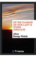 Of the Tumbler of Our Lady: & Other Miracles, Volume 2