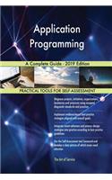 Application Programming A Complete Guide - 2019 Edition