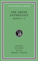 Greek Anthology, Volume I: Book 1: Christian Epigrams. Book 2: Description of the Statues in the Gymnasium of Zeuxippus. Book 3: Epigrams in the Temple of Apollonis at Cyzicus. Book 4: Prefaces to the Various Anthologies. Book 5: Erotic Epigrams