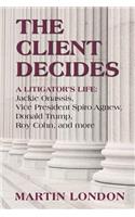 The Client Decides