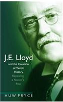 J. E. Lloyd and the Creation of Welsh History