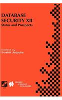 Database Security XII: Status and Prospects