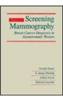 Screening Mammography: Breast Cancer Diagnosis in Asymptomatic Women