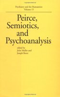 Peirce, Semiotics and Psychoanalysis