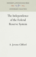 Independence of the Federal Reserve System