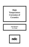 High Temperature Corrosion of Ceramics