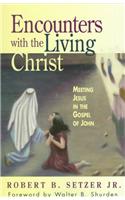 Encounters with the Living Christ