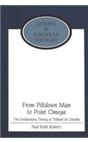 From Piltdown Man to Point Omega