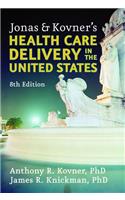 Jonas and Kovner's Health Care Delivery in the United States (Springer Series in Geriatric Nursing)