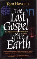 The Lost Gospel of the Earth: A Call for Renewing Nature, Spirit, and Politics