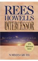 Rees Howells, Intercessor: Intercessor