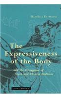 The Expressiveness of the Body and the Divergence of Greek and Chinese Medicine