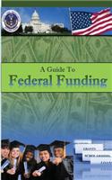 A Guide to Federal Funding