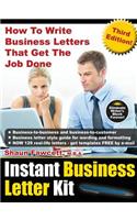 Instant Business Letter Kit - How To Write Business Letters That Get The Job Done - Third Edition
