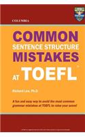 Columbia Common Sentence Structure Mistakes at TOEFL: (English)