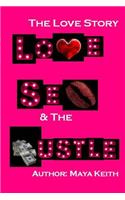 Love, Sex and The Hustle