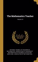 The Mathematics Teacher; Volume 10