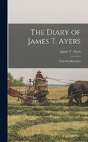 Diary of James T. Ayers