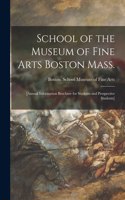 School of the Museum of Fine Arts Boston Mass.