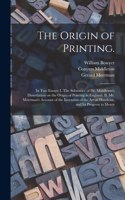 Origin of Printing.