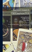 Saducismus Triumphatus