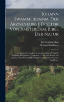 Johann Swammerdamm, Der Arzneykunst Doctor Von Amsterdam, Bibel Der Natur