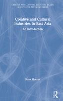 Creative and Cultural Industries in East Asia