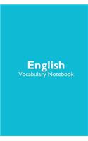 English Vocabulary Notebook: Language Journal with simple, blue and teal notebook cover with 120 blank, lined pages.