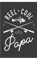 Reel Cool Papa: Fishing Logbook For Men Fisherman's Journal Notebook Diary Log Book Gift For Anglers Weather Conditions Moon Phases Record Prompts