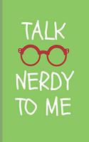 Talk Nerdy to Me: Dork Diaries Journal (Gifts for Nerds)