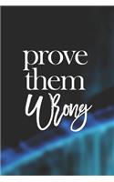 Prove Them Wrong