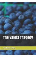 The Valets Tragedy