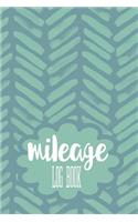 Mileage Log Book: A Vehicle Journal To Record Your Miles