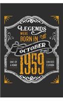 Legends Were Born in October 1959 One Of A Kind Limited Edition: Daily 100 page 6 x 9 journal funny 60th Birthday milestone gift to jot down ideas and notes