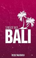 Sehnsucht nach Bali Reisetagebuch