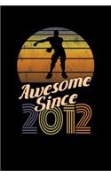 Awesome Since 2012