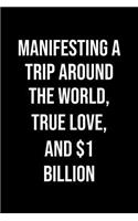 Manifesting A Trip Around The World True Love And 1 Billion